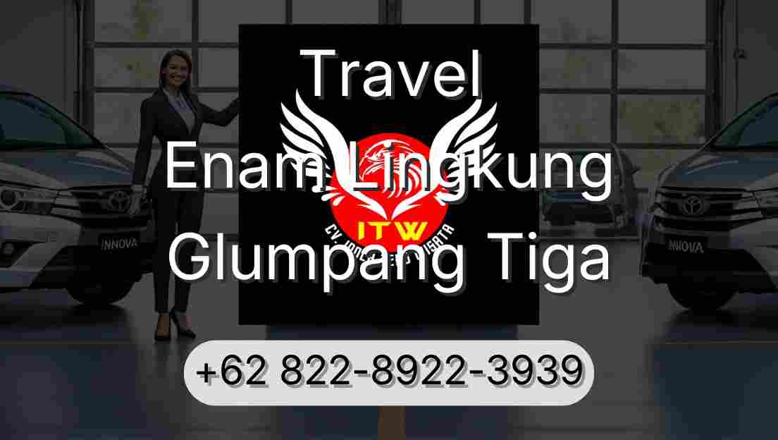 Travel Enam Lingkung Glumpang Tiga