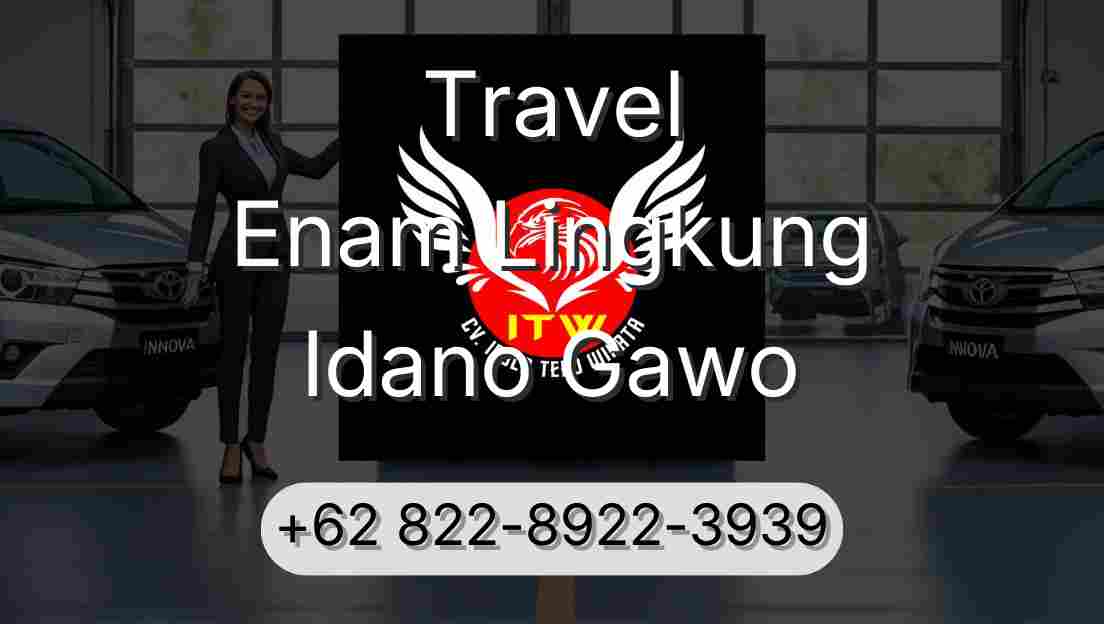 Travel Enam Lingkung Idano Gawo
