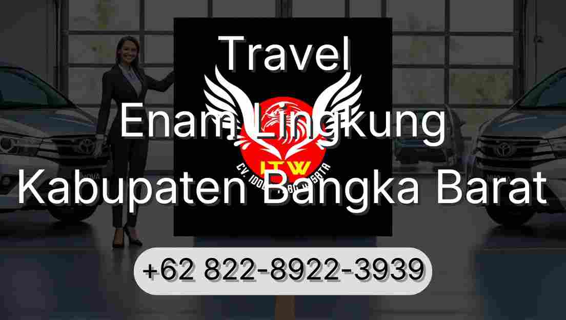 Travel Enam Lingkung Kabupaten Bangka Barat