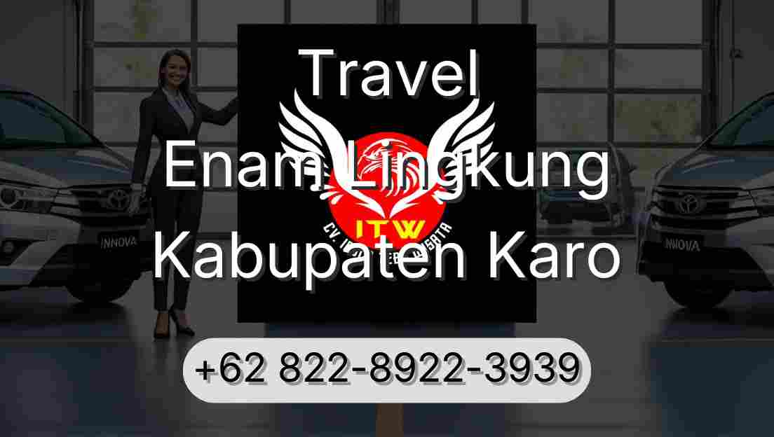 Travel Enam Lingkung Kabupaten Karo