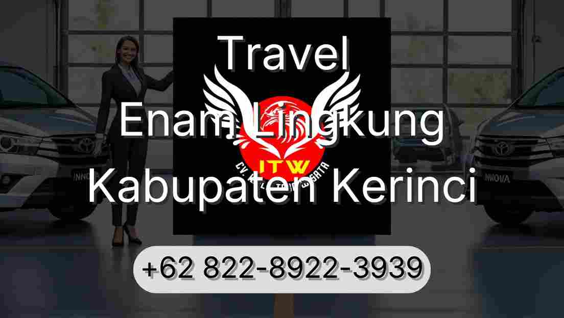 Travel Enam Lingkung Kabupaten Kerinci