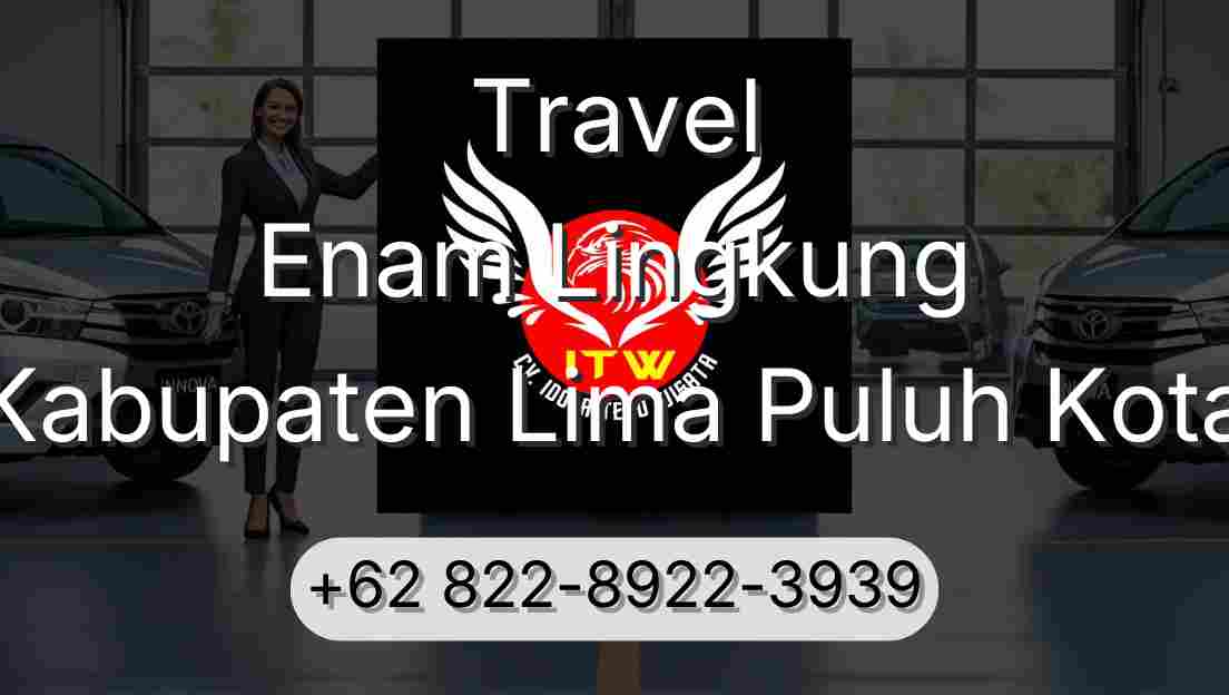 Travel Enam Lingkung Kabupaten Lima Puluh Kota