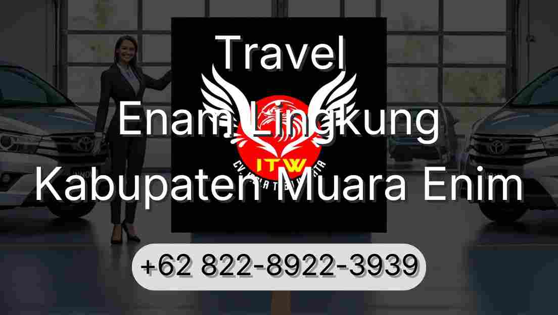 Travel Enam Lingkung Kabupaten Muara Enim