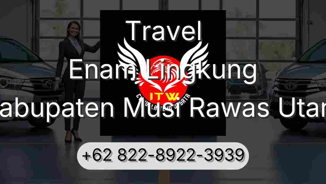 Travel Enam Lingkung Kabupaten Musi Rawas Utara