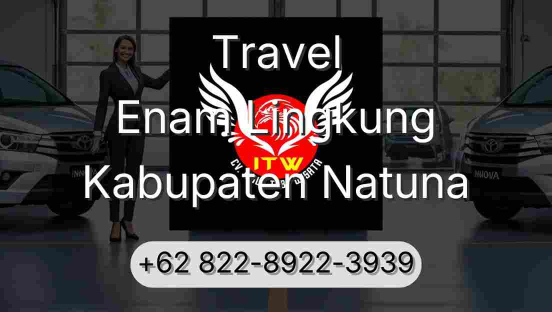 Travel Enam Lingkung Kabupaten Natuna