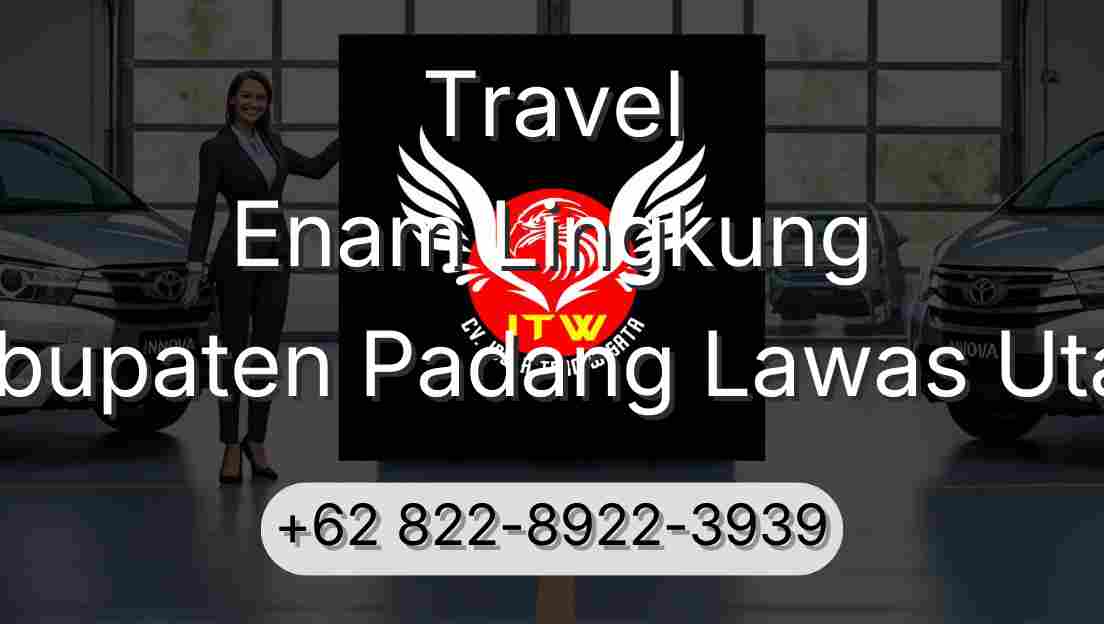 Travel Enam Lingkung Kabupaten Padang Lawas Utara
