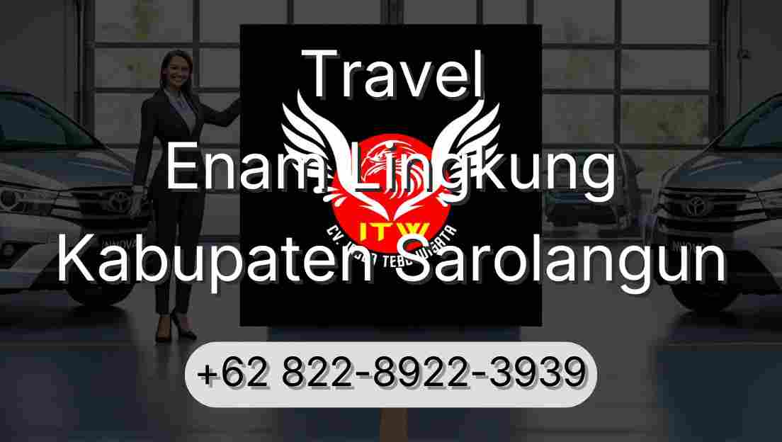 Travel Enam Lingkung Kabupaten Sarolangun