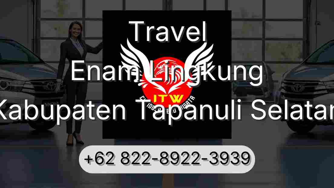 Travel Enam Lingkung Kabupaten Tapanuli Selatan