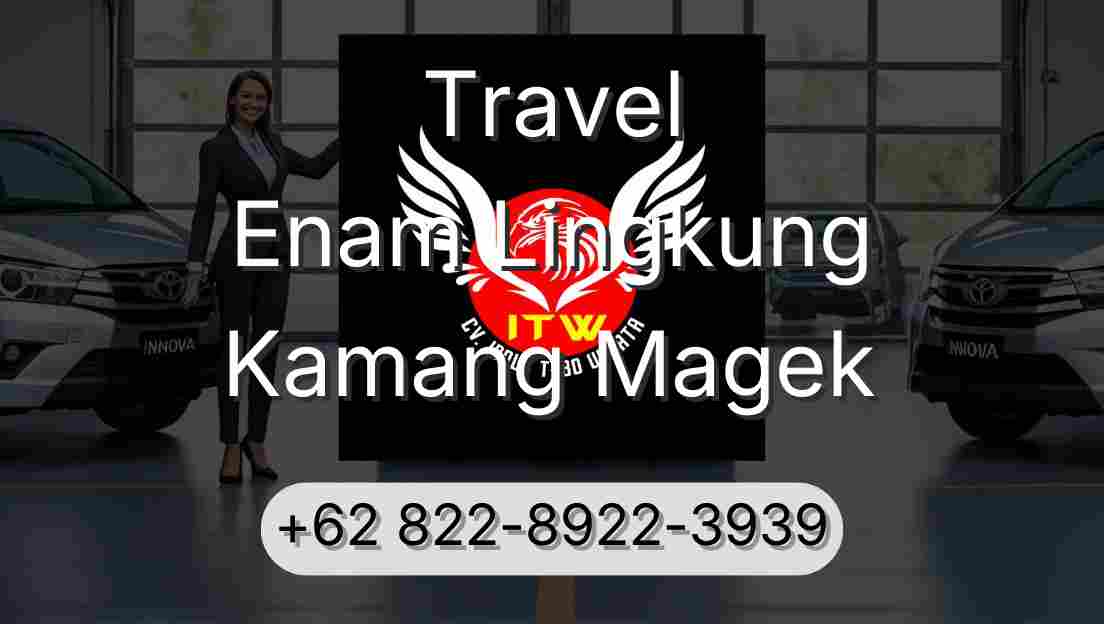 Travel Enam Lingkung Kamang Magek