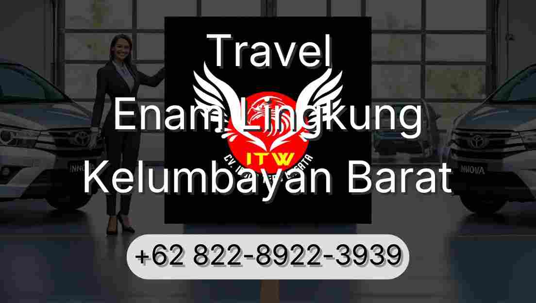 Travel Enam Lingkung Kelumbayan Barat