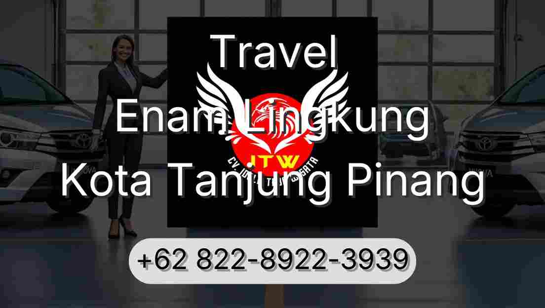 Travel Enam Lingkung Kota Tanjung Pinang