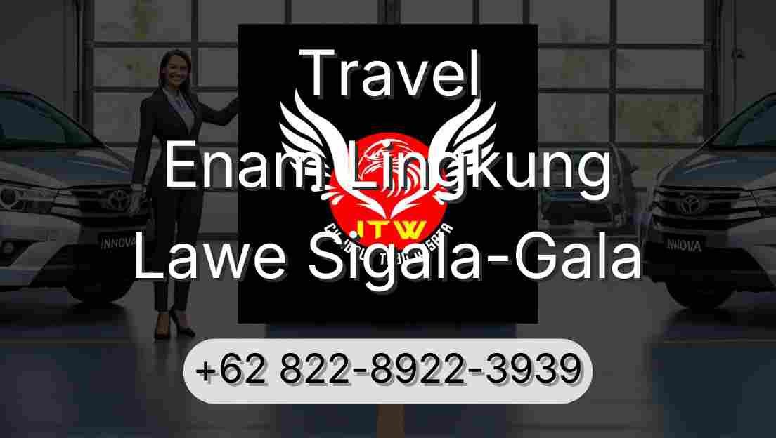 Travel Enam Lingkung Lawe Sigala-Gala