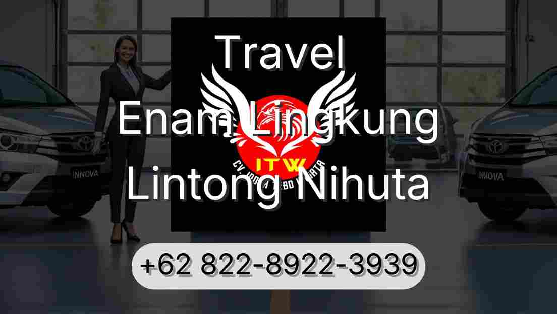 Travel Enam Lingkung Lintong Nihuta