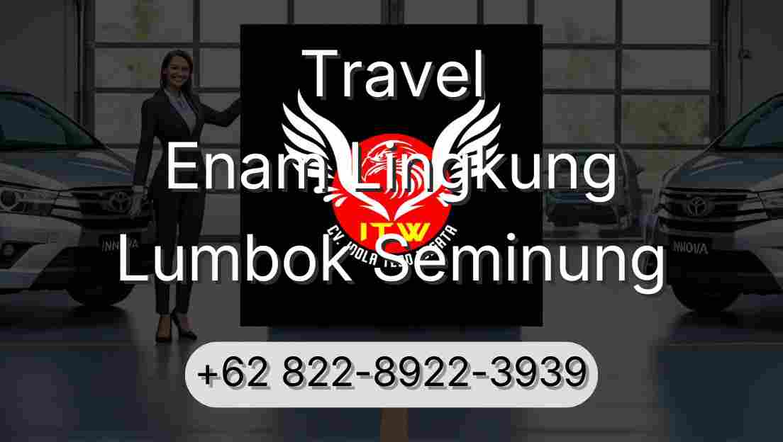 Travel Enam Lingkung Lumbok Seminung