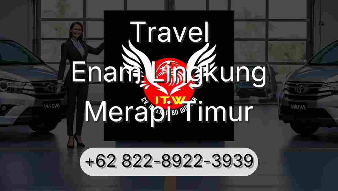 Travel Enam Lingkung Merapi Timur