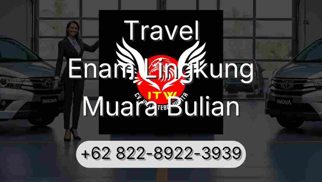 Travel Enam Lingkung Muara Bulian