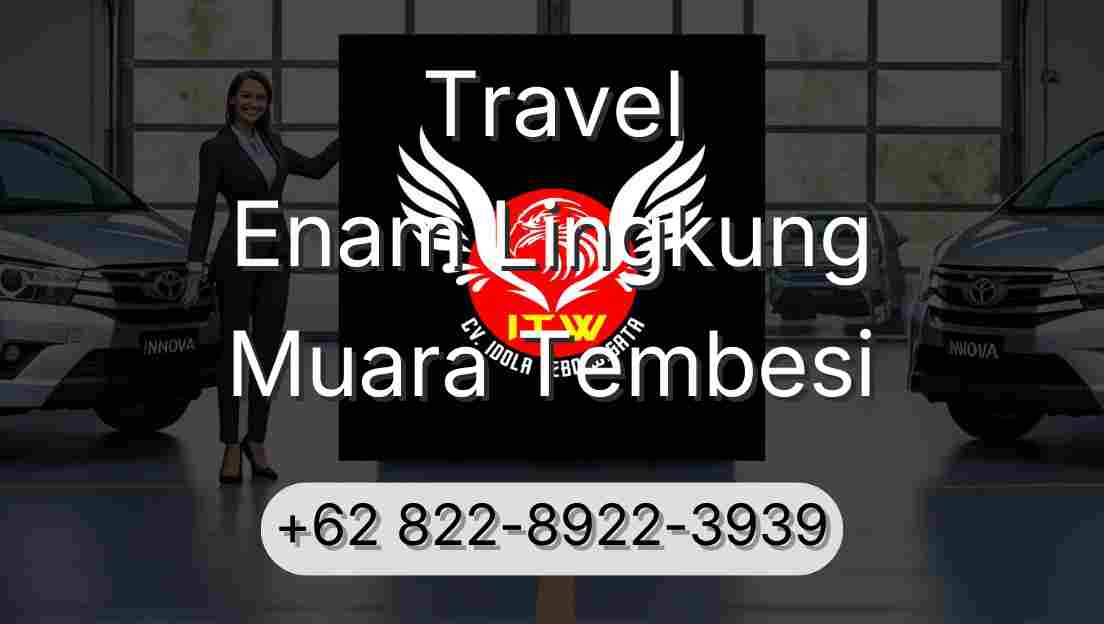 Travel Enam Lingkung Muara Tembesi