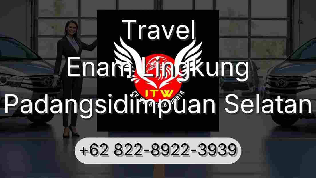 Travel Enam Lingkung Padangsidimpuan Selatan