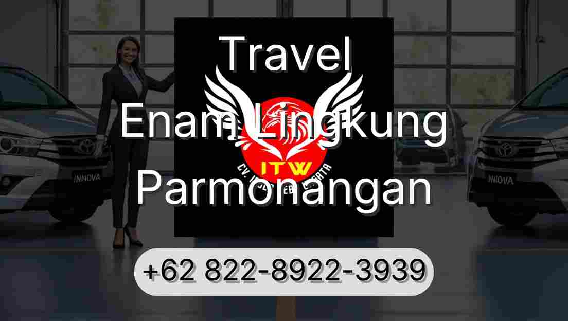 Travel Enam Lingkung Parmonangan