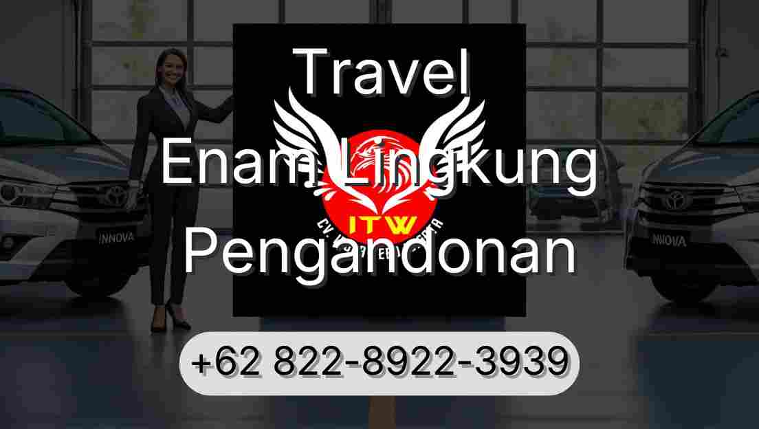 Travel Enam Lingkung Pengandonan