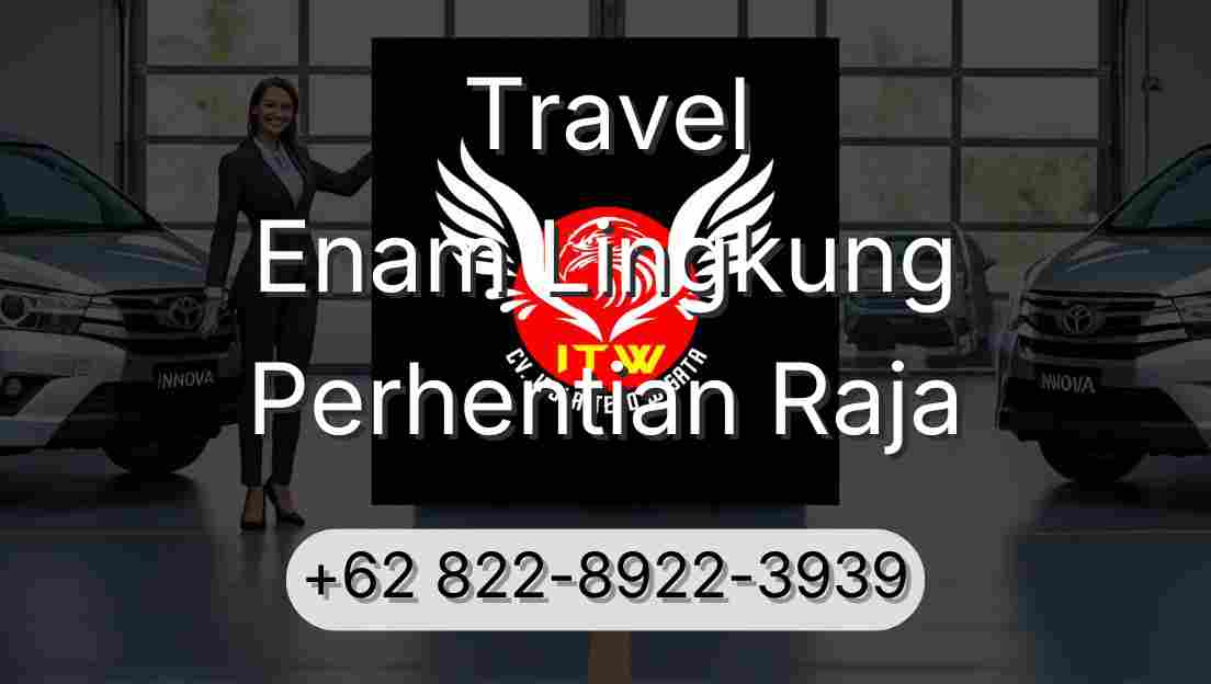 Travel Enam Lingkung Perhentian Raja