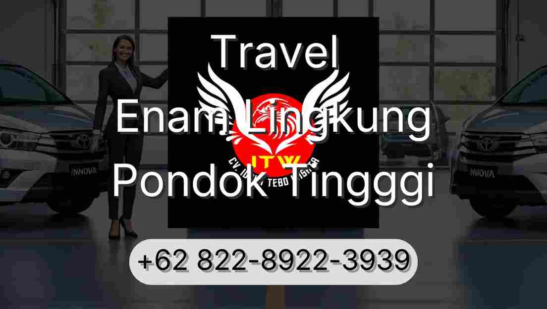 Travel Enam Lingkung Pondok Tingggi