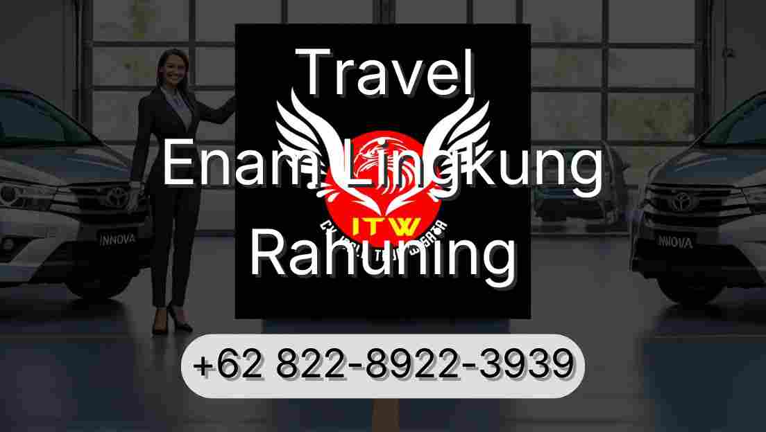 Travel Enam Lingkung Rahuning