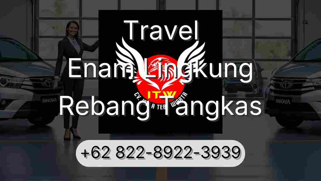 Travel Enam Lingkung Rebang Tangkas