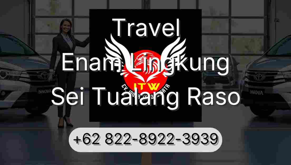Travel Enam Lingkung Sei Tualang Raso