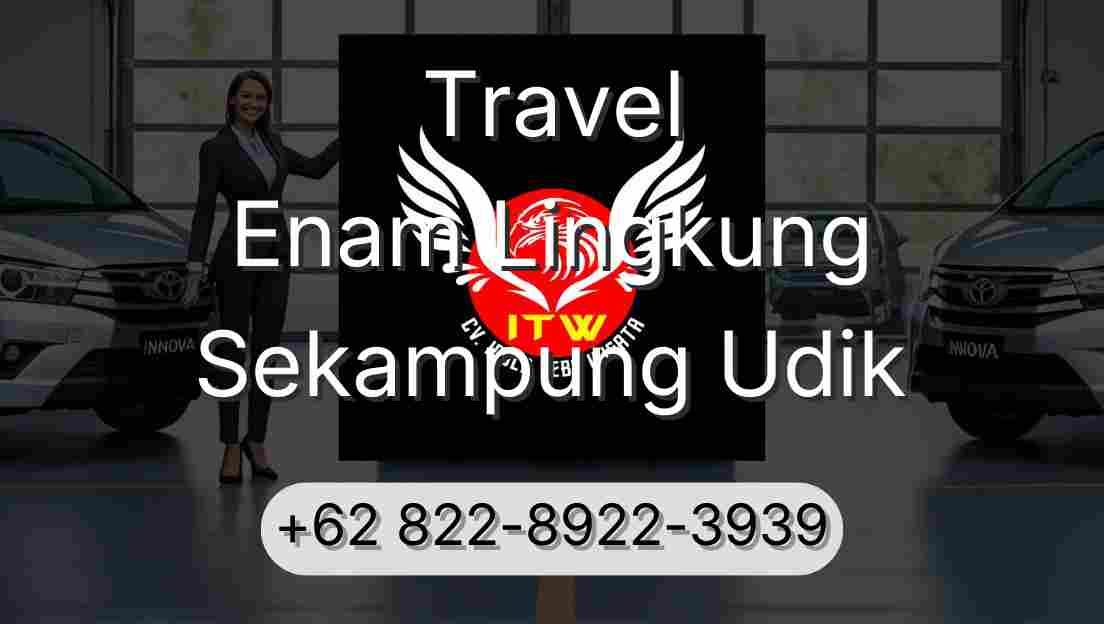 Travel Enam Lingkung Sekampung Udik