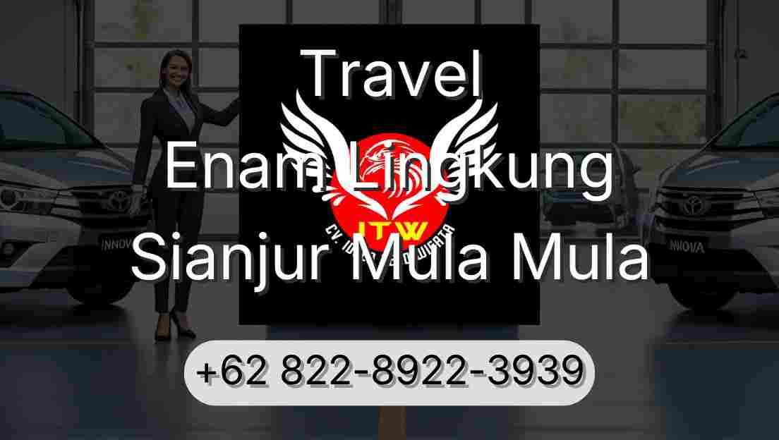 Travel Enam Lingkung Sianjur Mula Mula