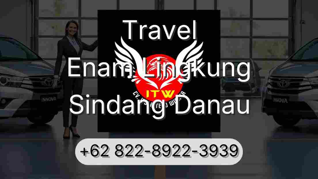 Travel Enam Lingkung Sindang Danau