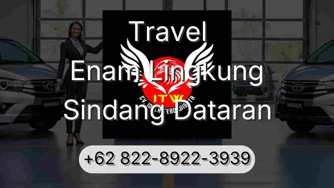Travel Enam Lingkung Sindang Dataran