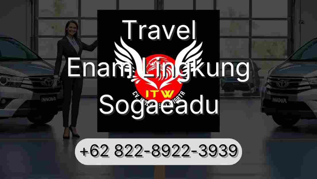 Travel Enam Lingkung Sogaeadu