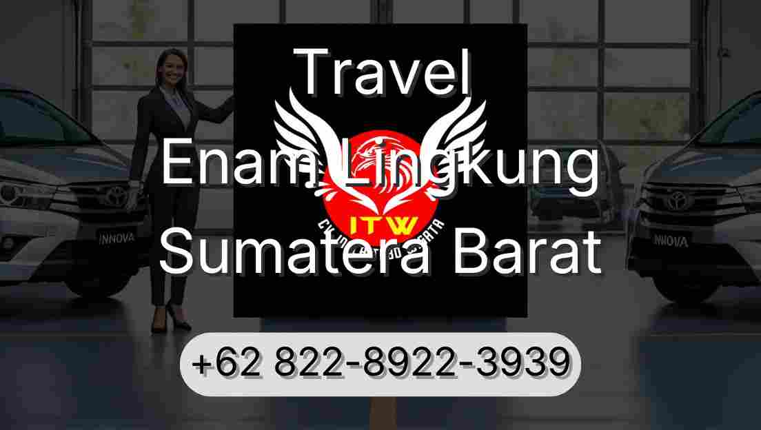 Travel Enam Lingkung Sumatera Barat