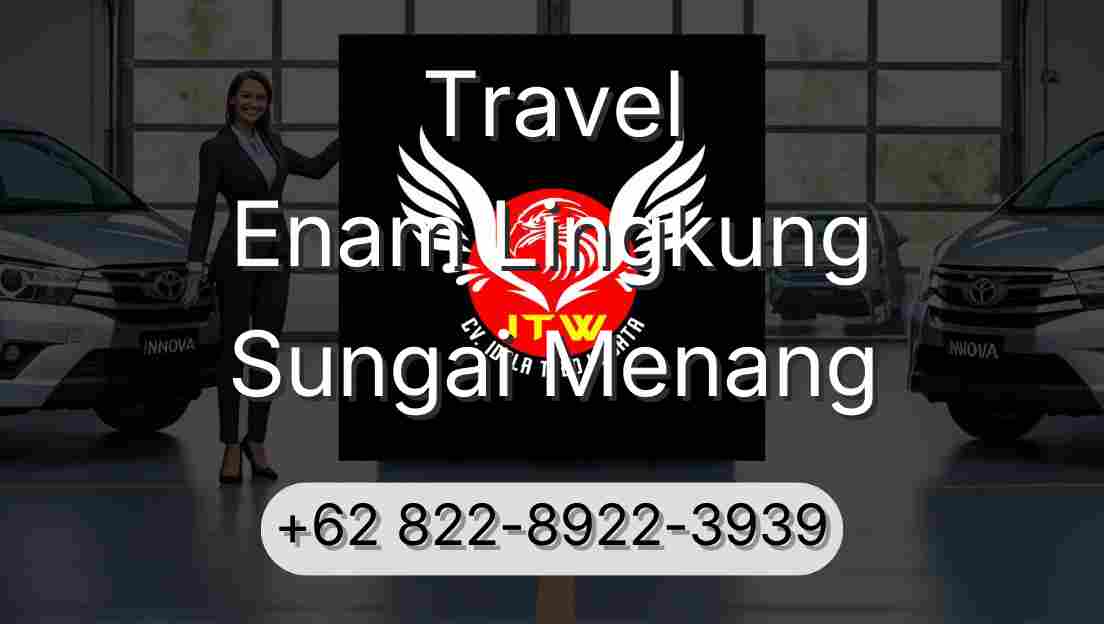 Travel Enam Lingkung Sungai Menang