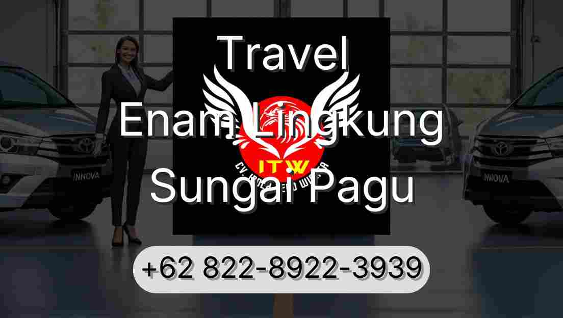 Travel Enam Lingkung Sungai Pagu