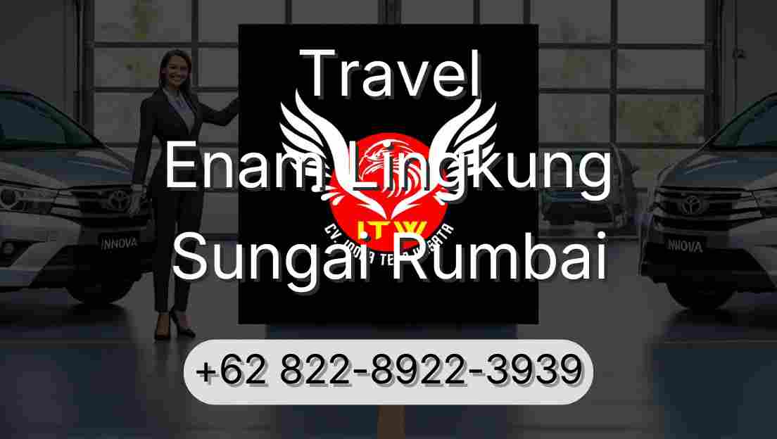 Travel Enam Lingkung Sungai Rumbai