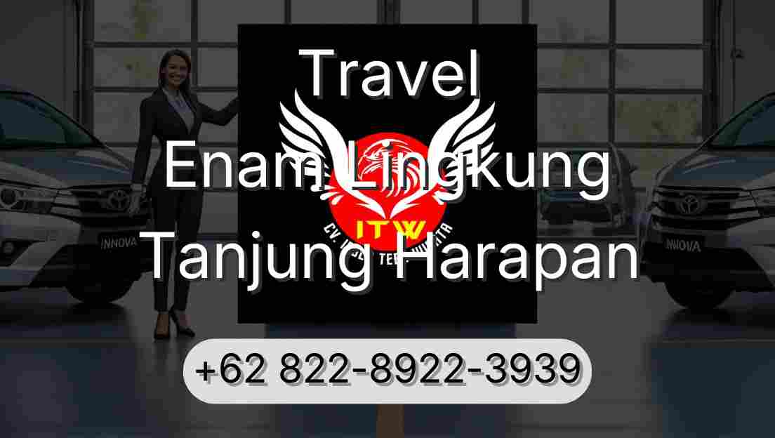 Travel Enam Lingkung Tanjung Harapan