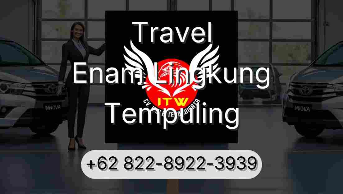 Travel Enam Lingkung Tempuling