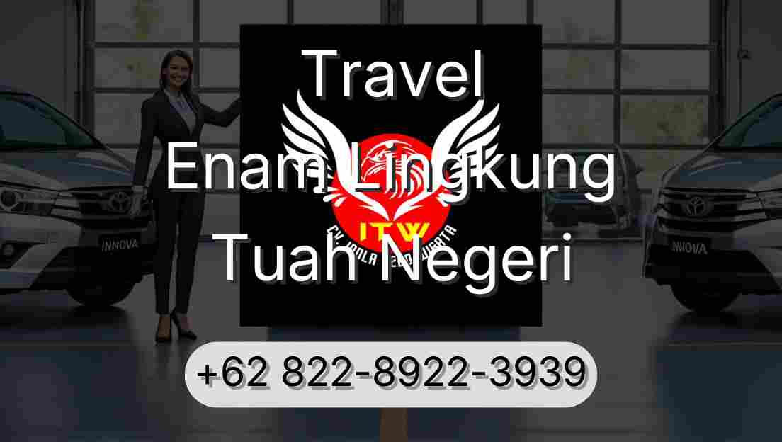 Travel Enam Lingkung Tuah Negeri