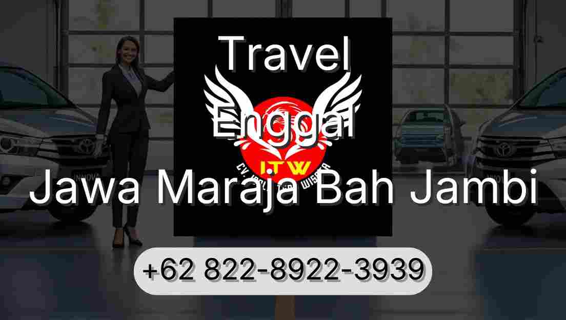 Travel Enggal Jawa Maraja Bah Jambi