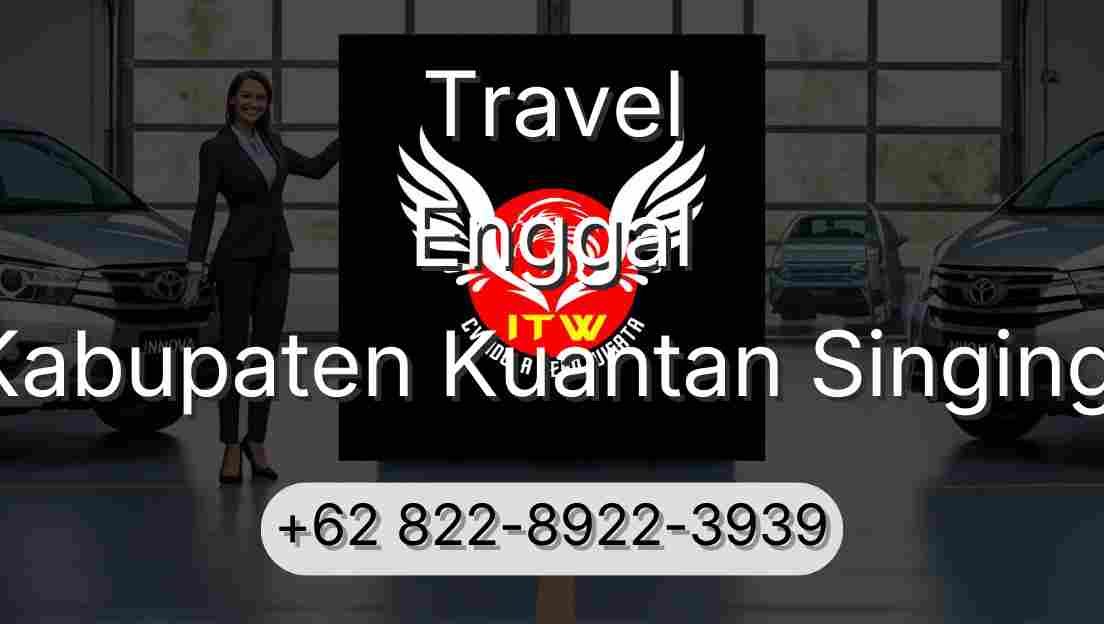 Travel Enggal Kabupaten Kuantan Singingi