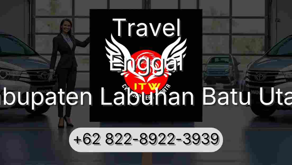 Travel Enggal Kabupaten Labuhan Batu Utara