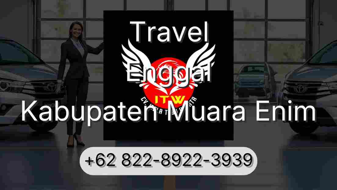 Travel Enggal Kabupaten Muara Enim