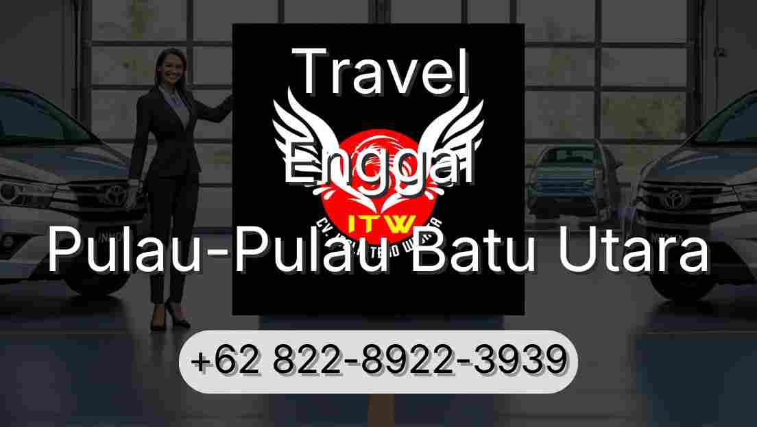 Travel Enggal Pulau-Pulau Batu Utara