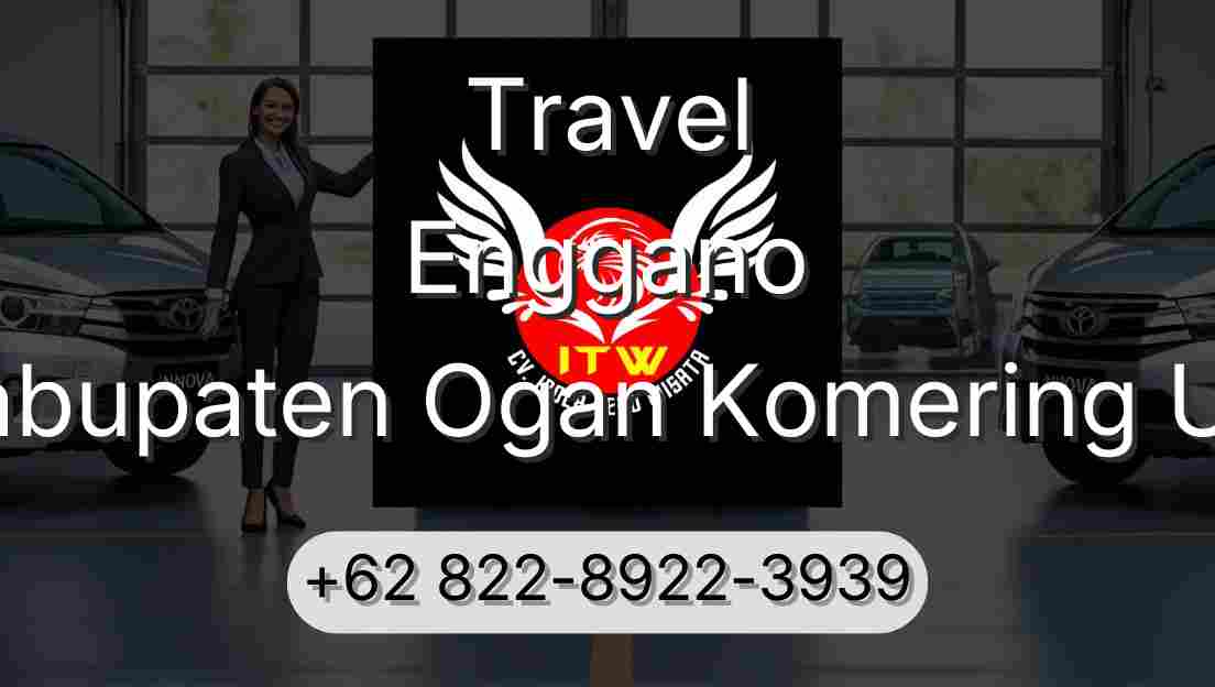 Travel Enggano Kabupaten Ogan Komering Ulu