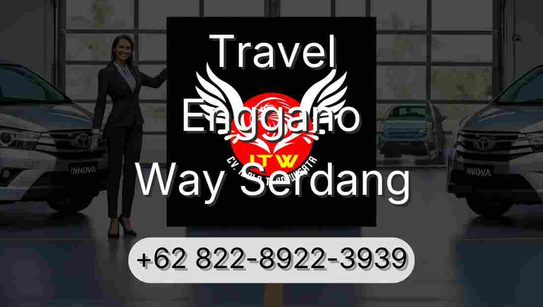 Travel Enggano Way Serdang