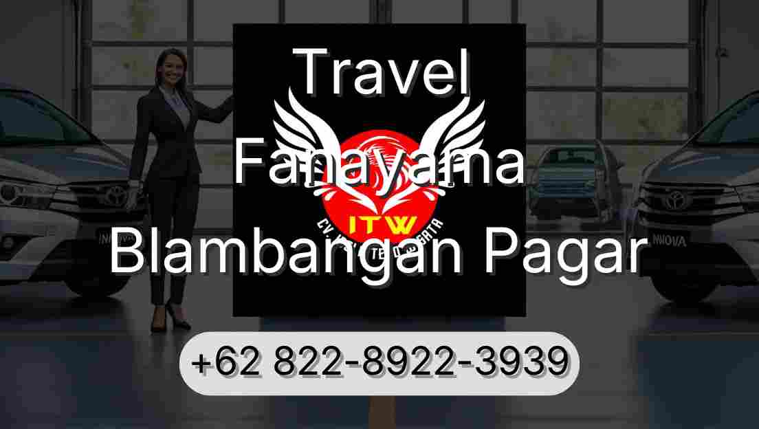 Travel Fanayama Blambangan Pagar