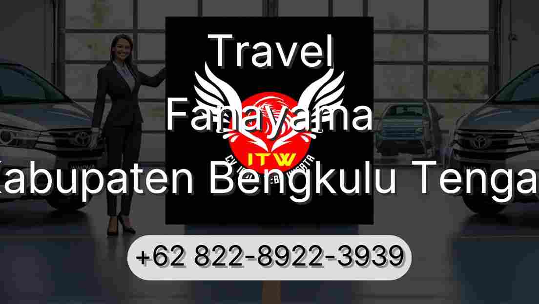 Travel Fanayama Kabupaten Bengkulu Tengah
